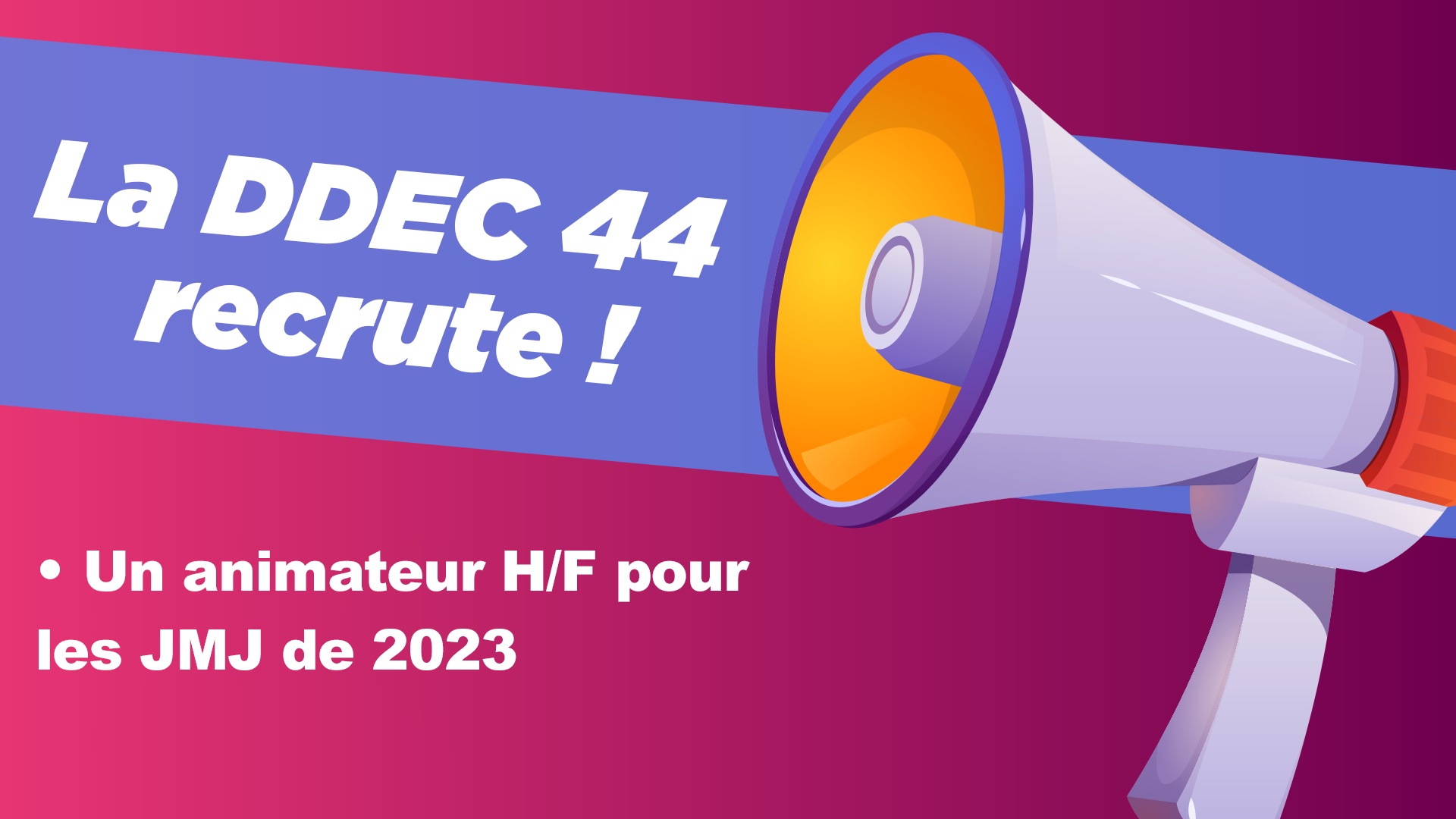 La DDEC 44 recrute un animateur H/F pour les JMJ de 2023